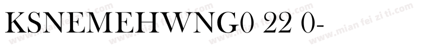 KSNEMEHWNG0 22 0字体转换